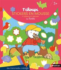 T'choupi : stickers en mousse, 4 tableaux à décorer : la forêt