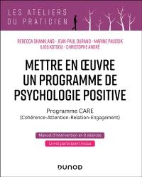 Mettre en oeuvre un programme de psychologie positive : programme Care (cohérence-attention-relation-engagement)