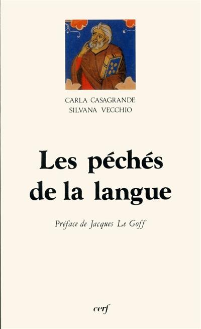 Les Péchés de la langue : discipline et éthique de la parole dans la culture médiévale