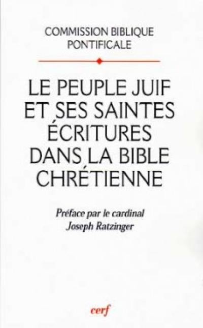 Le peuple juif et ses Saintes Ecritures dans la Bible chrétienne