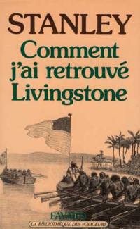 Comment j'ai retrouvé Livingstone