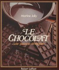 Le Chocolat, une passion dévorante