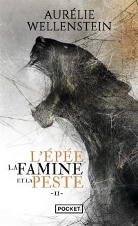 L'épée, la famine et la peste. Vol. 2