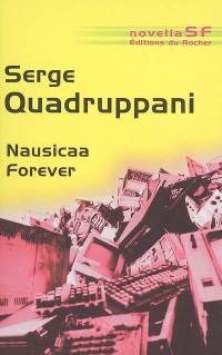 Nausicaa forever : ou Aventures d'une jeune fille ordinaire dans un autre monde possible