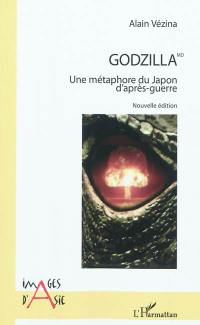 Godzilla : une métaphore du Japon d'après-guerre : essai