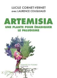 Artemisia : une plante pour éradiquer le paludisme