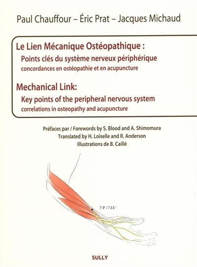 Le lien mécanique ostéopathique : points clés du système nerveux périphérique : concordances en ostéopathie et en acupuncture. Mechanical link : key points of the peripheral nervous system : correlations in osteopathy and acupuncture