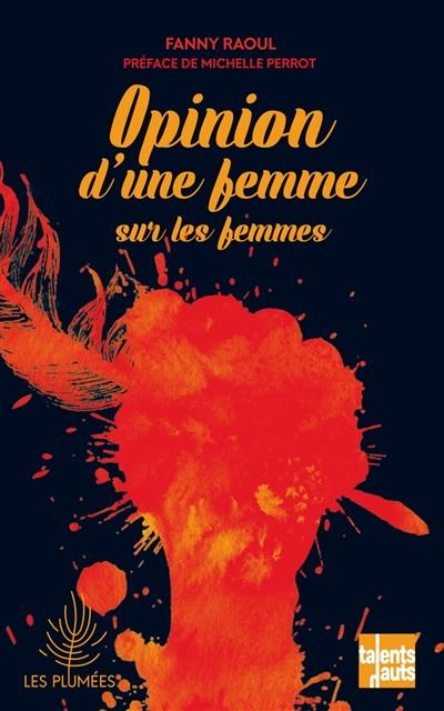 Opinion d'une femme sur les femmes : essai