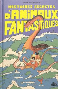 Histoires secrètes d'animaux fantastiques