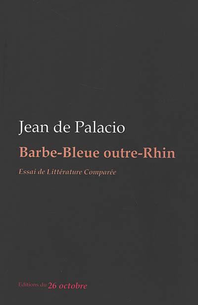 Barbe-Bleue outre-Rhin : essai de littérature comparée