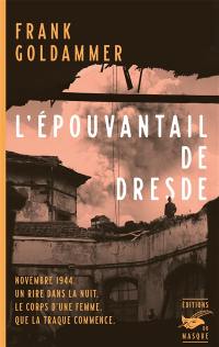 L'Epouvantail de Dresde