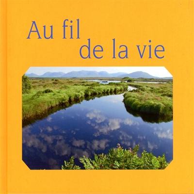 Au fil de la vie : bénédictions irlandaises