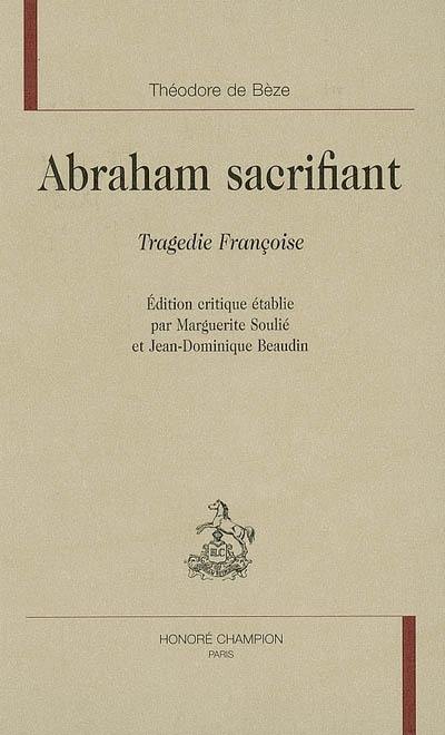 Abraham sacrifiant : tragédie françoise