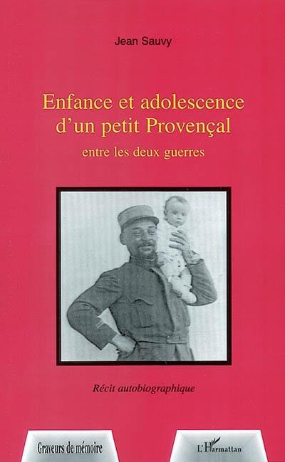 Enfance et adolescence d'un petit Provençal entre les deux guerres