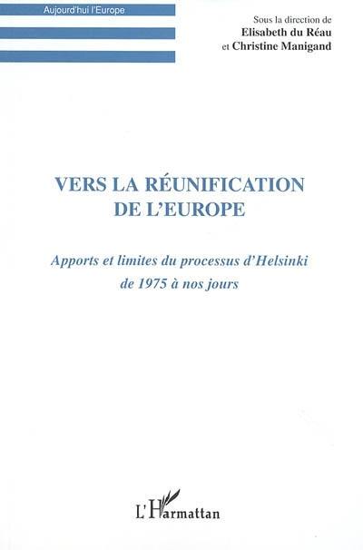 Vers la réunification de l'Europe : apports et limites du processus d'Helsinki de 1975 à nos jours