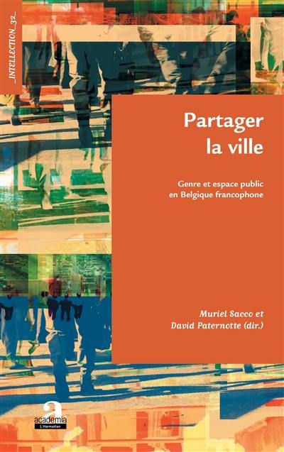 Partager la ville : genre et espace public en Belgique francophone