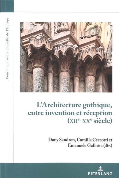 L'architecture gothique, entre invention et réception (XIIe-XXe siècle)