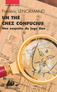 Une enquête du juge Bao, Un thé chez Confucius