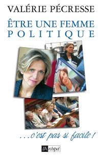 Etre une femme politique... c'est pas si facile !