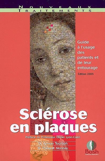 Sclérose en plaques : guide à l'usage des patients et de leur entourage