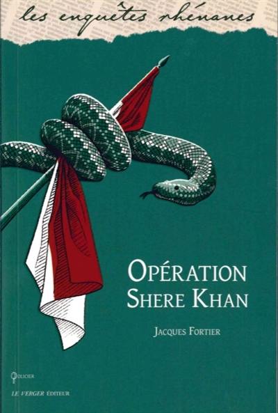 Une enquête de Jules Meyer. Opération Shere-Khan