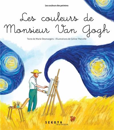 Les couleurs de monsieur Van Gogh