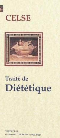 De la médecine. Diététique : Traité de médecine, livres 1 et 2