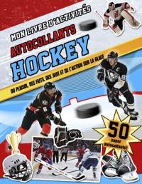 Mon livre d'activités autocollants : hockey