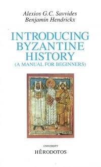 Introducing Byzantine history : a manual for beginners