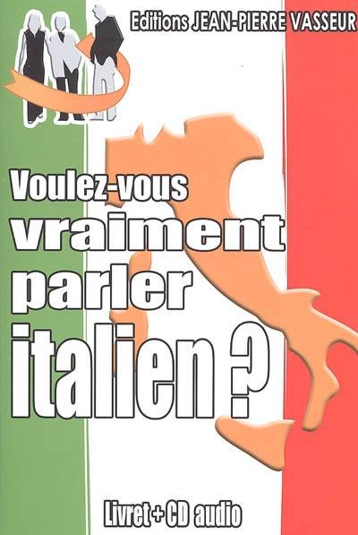 Voulez-vous vraiment parler italien ?