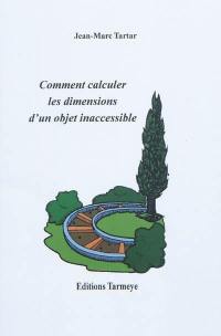 Comment calculer les dimensions d'un objet inaccessible