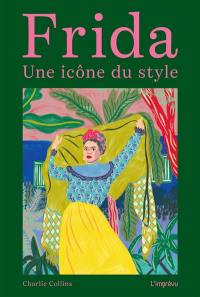 Frida, une icône du style : un hommage au style incomparable de Frida Kahlo