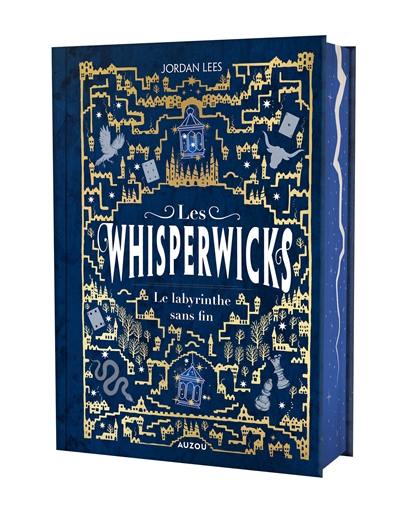 Les whisperwicks. Le labyrinthe sans fin