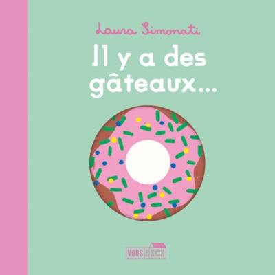 Il y a des gâteaux...