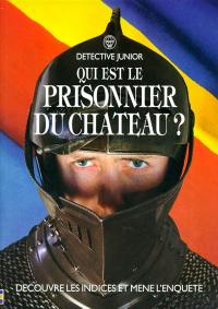 Qui est le prisonnier du château ?