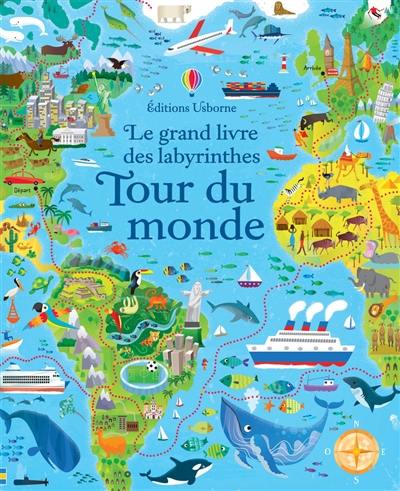 Le grand livre des labyrinthes. Tour du monde