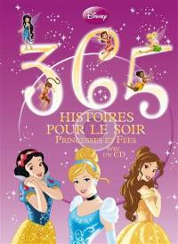 365 histoires pour le soir. Princesses et fées