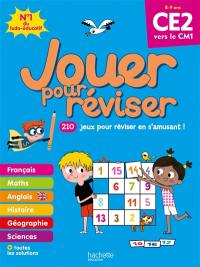 Jouer pour réviser, CE2 vers le CM1, 8-9 ans : 210 jeux pour réviser en s'amusant !