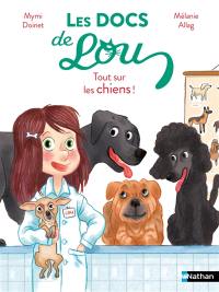 Les docs de Lou. Tout sur les chiens