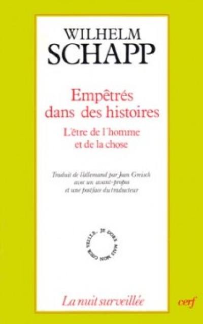 Empêtrés dans des histoires : l'être de l'homme et de la chose