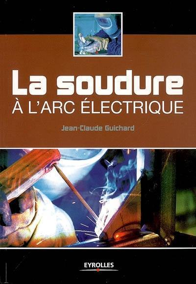 La soudure à l'arc électrique