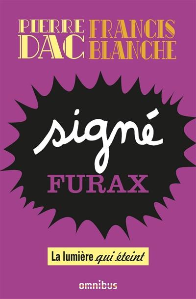 Signé Furax. Vol. 2. La lumière qui éteint