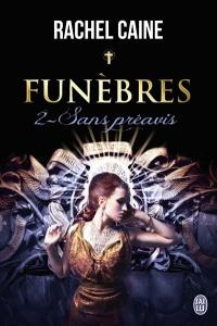 Funèbres. Vol. 2. Sans préavis