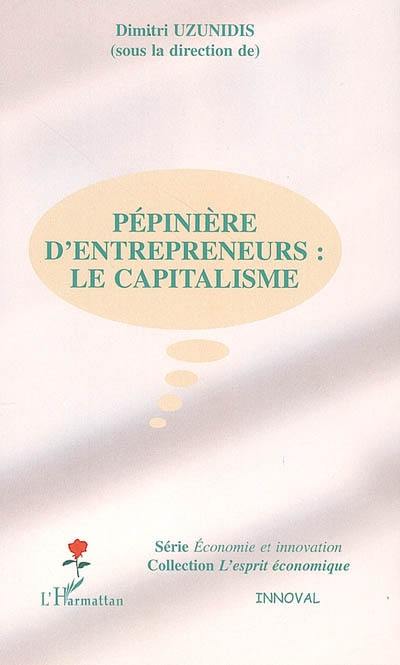 Pépinière d'entrepreneurs : le capitalisme