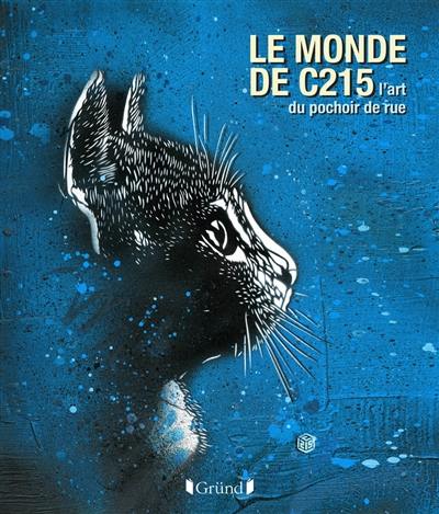 Le monde de C215 : l'art du pochoir de rue