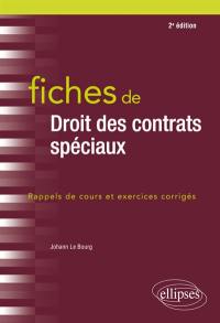 Fiches de droit des contrats spéciaux : rappels de cours et exercices corrigés