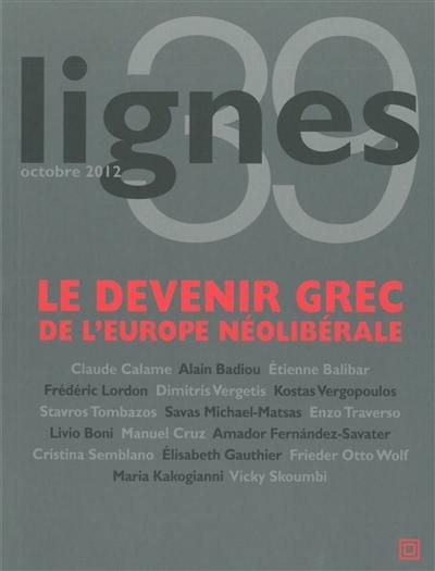 Lignes, n° 39. Le devenir grec de l'Europe néolibérale