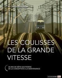 Les coulisses de la grande vitesse : 30 ans de défis quotidiens, de la conception à la maintenance