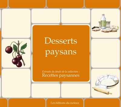 Desserts paysans : extraits du fonds de la collection Recettes paysannes