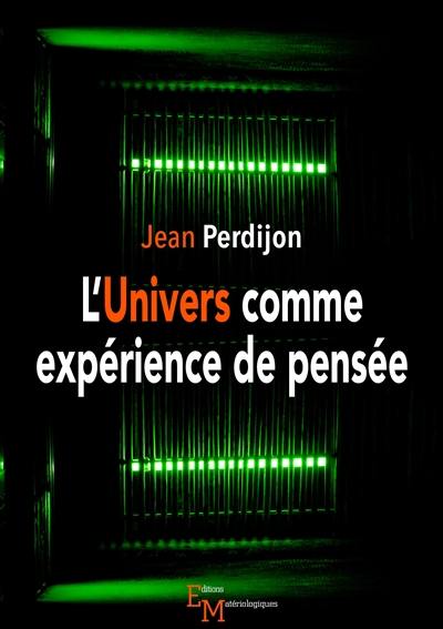 L'Univers comme expérience de pensée : le jubilé du cosmologiste